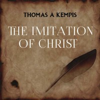 The Imitation of Christ - Thomas A. Kempis - Hörbuch