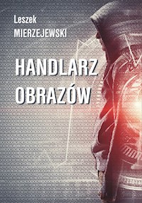 Handlarz obrazów - Leszek Mierzejewski - E-Book