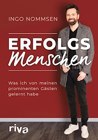 Erfolgsmenschen - Ingo Nommsen - E-Book