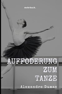 Die Aufforderung zum Tanze - Dumas Alexandre - E-Book