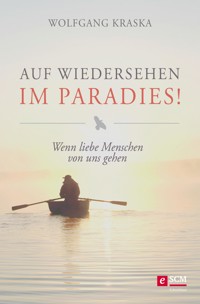 Auf Wiedersehen im Paradies! - Wolfgang Kraska - E-Book