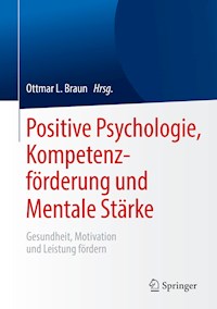 Positive Psychologie, Kompetenzförderung und Mentale Stärke -  - E-Book