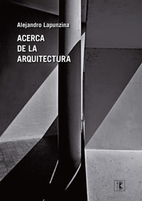 Acerca de la arquitectura - Alejandro lapunzina - E-Book