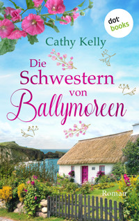Die Schwestern von Ballymoreen - Cathy Kelly - E-Book