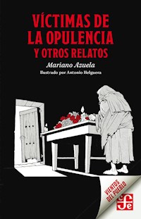 Víctimas de la opulencia y otros relatos - Mariano Azuela - E-Book