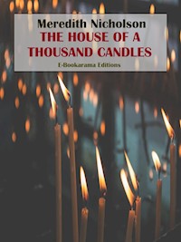 The House of a Thousand Candles - Meredith Nicholson - E-Book