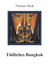 Tödliches Bangkok - Thomas Meik - E-Book