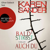 Bald stirbst auch du - Stadler & Montario ermitteln, Band 4 (Ungekürzt) - Karen Sander - Hörbuch