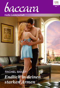 Endlich in deinen starken Armen - Rachel Bailey - E-Book