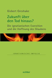 Zukunft über den Tod hinaus? - Gisbert Greshake - E-Book