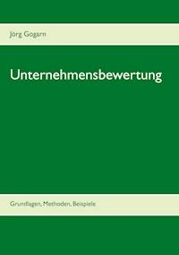 Unternehmensbewertung - Jörg Gogarn - E-Book