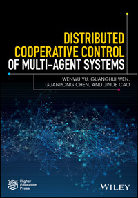 Distributed Cooperative Control of Multi-agent Systems - Wenwu Yu - E-Book