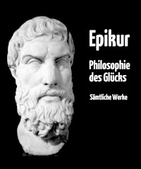 Philosophie des Glücks - Epikur Epikouros - E-Book