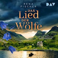 Das Lied der Wölfe - Rena Fischer - Hörbuch