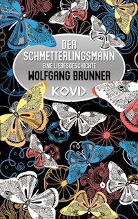 Der Schmetterlingsmann - Wolfgang Brunner - E-Book