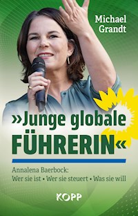»Junge globale Führerin« - Michael Grandt - E-Book
