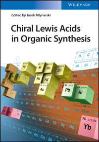 Chiral Lewis Acids in Organic Synthesis -  - E-Book