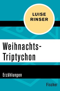 Weihnachts-Triptychon - Luise Rinser - E-Book