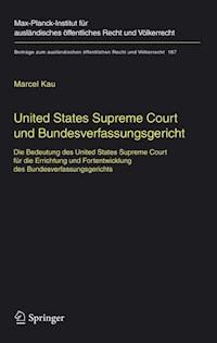 United States Supreme Court und Bundesverfassungsgericht - Marcel Kau - E-Book