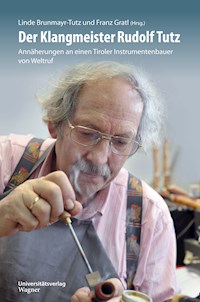 Der Klangmeister Rudolf Tutz -  - E-Book