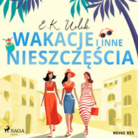 Wakacje i inne nieszczęścia - E.K. Urlik - Hörbuch