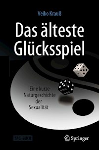 Das älteste Glücksspiel - Veiko Krauß - E-Book