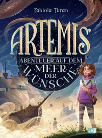 Artemis – Abenteuer auf dem Meer der Wünsche - Fabiola Turan - E-Book