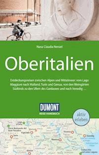 DuMont Reise-Handbuch Reiseführer Oberitalien - Nana Claudia Nenzel - E-Book