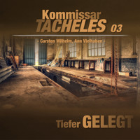 Kommissar Tacheles, Folge 3: Tiefer gelegt - Marcus Meisenberg - Hörbuch