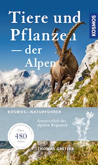 Tiere & Pflanzen der Alpen - Thomas Gretler - E-Book