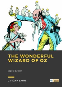 The Wonderful Wizard of Oz - Tome 1 - L. Frank Baum - E-Book
