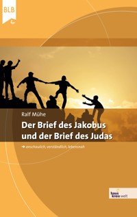 Der Brief des Jakobus und der Brief des Judas - Ralf Mühe - E-Book
