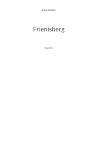 Frienisberg - Alex Gfeller - E-Book