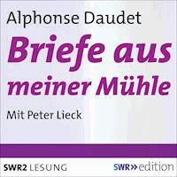 Briefe aus meiner Mühle - Alphonse Daudet - Hörbuch