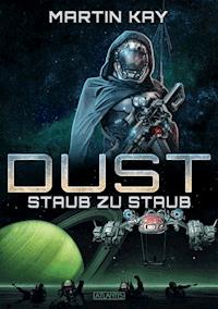 DUST 2: Staub zu Staub - Martin Kay - E-Book