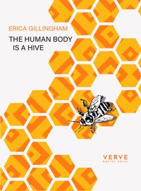 The Human Body is a Hive - Erica Gillingham - E-Book