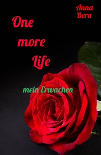 One more Life - Anna Bera - E-Book