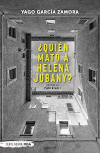 ¿Quién mató a Helena Jubany? - Yago García Zamora - E-Book