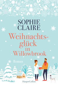 Weihnachtsglück in Willowbrook - Sophie Claire - E-Book