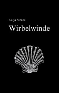 Wirbelwinde - Katja Stenzel - E-Book