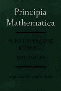 Principia Mathematica (Volume III) - Alfred North Whitehead - E-Book