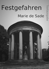 Festgefahren - Marie de Sade - kostenlos E-Book