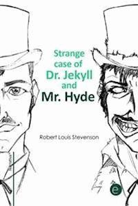 Strange case of Dr. Jekyll and Mr. Hyde - Robert Louis Stevenson - E-Book