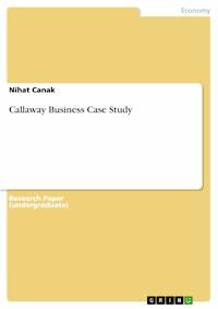Callaway Business Case Study - Nihat Canak - E-Book
