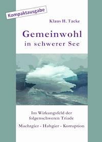 Gemeinwohl in schwerer See - Klaus H. Tacke - kostenlos E-Book