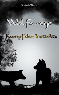 Wolfswege 3 - Stefanie Worbs - E-Book