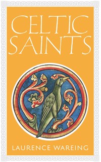 Celtic Saints - Laurence Wareing - E-Book