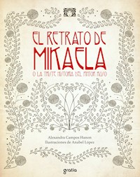 El retrato de Mikaela o la triste historia del pintor ruso - Alexandra Campos Hanon - E-Book