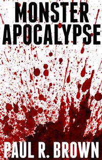 Monster Apocalypse - Paul R. Brown - E-Book