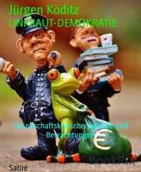 UNKRAUT-DEMOKRATIE - Jürgen Köditz - E-Book